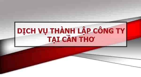 Thành lập công ty Cần Thơ